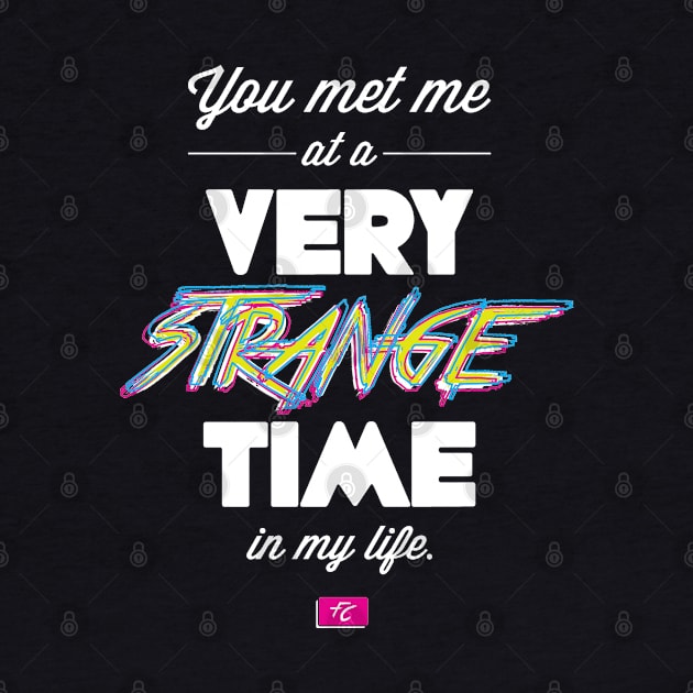 You Met Me At A Very Strange Time in My Life by huckblade